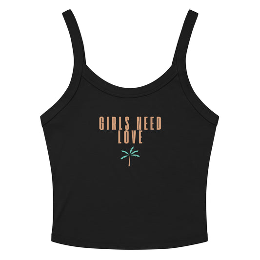 GIRLS NEED LOVE - Tank Top